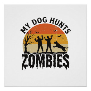 Poster Mon chien chasse les zombies Vintage Halloween Art