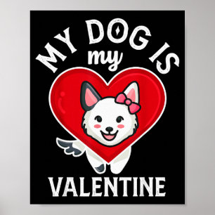Poster Mon chien est mon Valentin Cadeau drôle mignon Sai