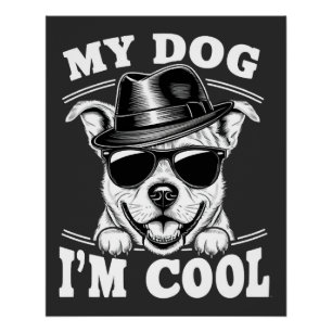Poster Mon chien pense que je suis cool