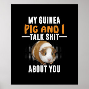 Poster Mon Cochon De Guinée Et Moi Parlons De Vous Propri