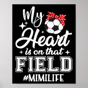 Poster Mon cœur est sur ce terrain Soccer Mimi Grand-mère