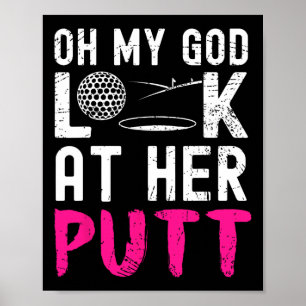 Poster Mon dieu, regardez son putt Golfeur drôle Amateur