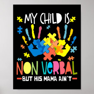 Poster Mon enfant n'est pas verbalement, mais sa mère ne