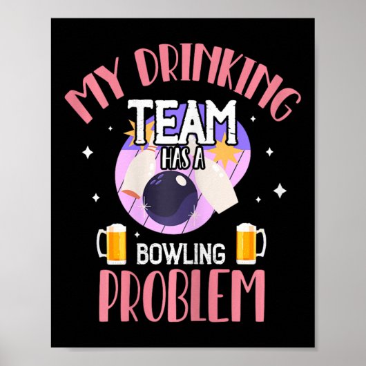 Poster Mon Équipe Boire A Un Problème De Bowling Bière Bo (Devant)