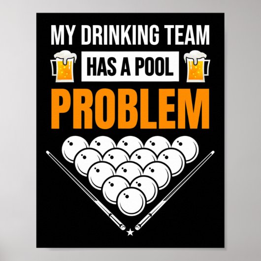 Poster Mon Équipe De Boissons A Un Problème De Billard Dr (Devant)