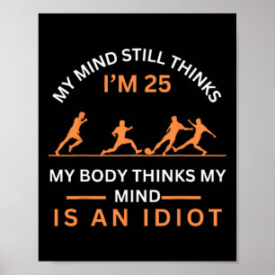 Poster Mon esprit pense encore que j'ai 25 ans Football V