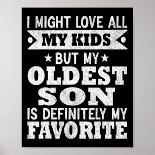 Poster Mon fils aîné est mon enfant préféré Drôle Fête de