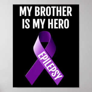 POSTER MON FRÈRE EST MON HÉROS ÉPILEPSY CONSCIENCE DE LA