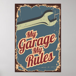 Poster Mon garage mon style de grunge de règles