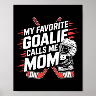 Poster Mon gardien de but préféré m'appelle maman, mère d