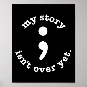 Poster Mon histoire n'est pas encore finie Semicolon Suic