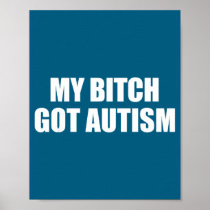 Poster Mon J'ai l'autisme drôle disant Mème