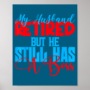 Poster Mon mari est à la retraite mais il est toujours le