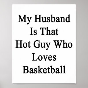 Poster Mon Mari Est Ce Gars Chaud Qui Aime Le Basket-Ball