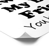 Poster Mon meilleur ami Drôle Citation Blanc (Coin)