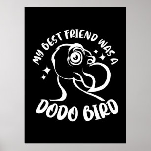 Poster Mon Meilleur Ami Était Un Oiseau De Dodo