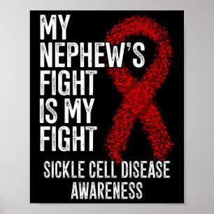 Poster Mon Nephew's Fight Is My Fight Sickle Cell Disease