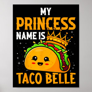 Poster Mon Nom Princesse Est Taco Belle - Funny Pun Cinco