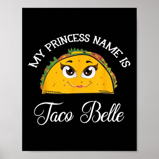 Poster Mon Nom Princesse Est Taco Belle - Funny Pun Cinco (Devant)