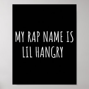 Poster Mon Nom Rap Est Lil Hangry Funny Pour Les Filles A