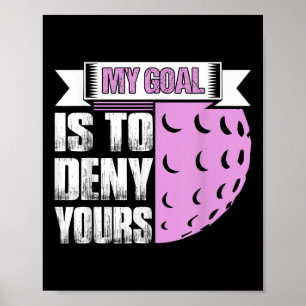 Poster Mon objectif est de nier vôtre joueur de hockey su