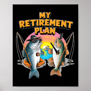 Poster Mon plan de retraite est un pêcheur de poissons am
