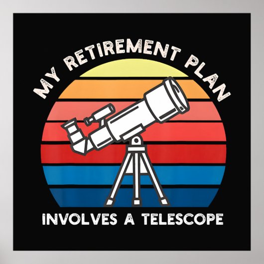 Poster Mon plan de retraite implique un télescope (Devant)