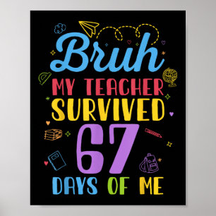 Poster Mon professeur a survécu 67 jours de moi drôle six