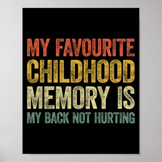 Poster Mon Souvenir d'Enfance Préféré Est Mon Dos Ne Me F