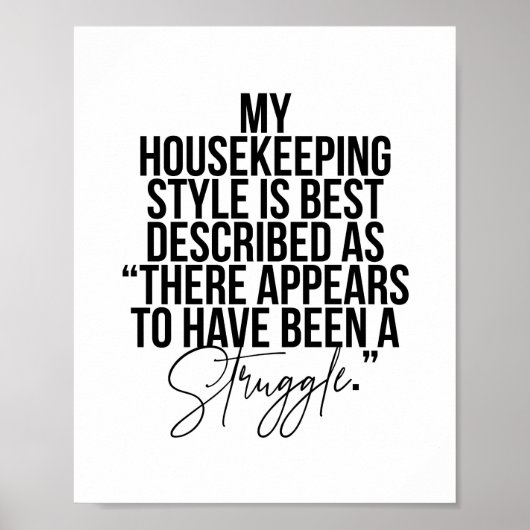 Poster Mon Style De Ménage Est Mieux Décrit Comme "Là (Devant)