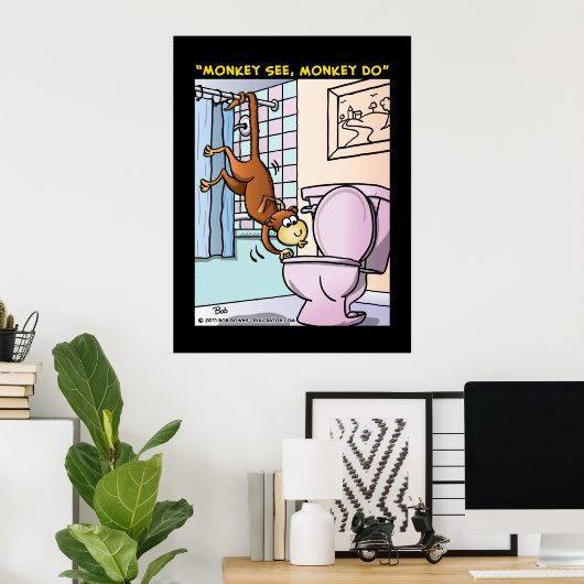 Poster "Monkey See, Monkey Do" (Bureau à domicile)