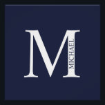 Poster Monogramme et nom personnalisés bleu marine<br><div class="desc">Monogramme personnalisé et design de nom caractéristiques monogramme personnalisé et nom dans le style de police serif classique. Parfait comme décors de maison,  cadeaux de ménage,  cadeaux de vacances pour la famille,  les jeunes mariés et plus.</div>