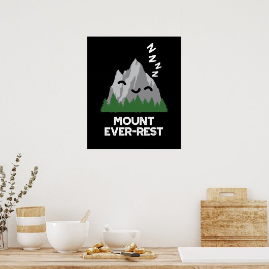 Poster Monte Ever-rest Funny Mountain Pun Dark BG (Cuisine)
