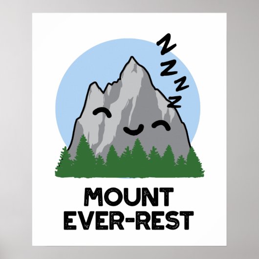 Poster Monte Ever-rest Funny Sleeping Mountain Pun (Devant)