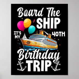Poster Monter à bord C'est mon voyage pour mes 40 ans Cro