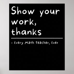 Poster Montrez Votre Travail Merci Prof De Maths