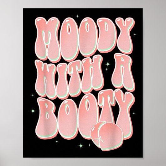 Poster Moody With A Booty Funny Peach Super Sayings (Devant)