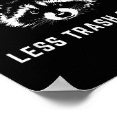 Poster More Trash Can, Less Trash Can't - Funny Raccoon (Coin)