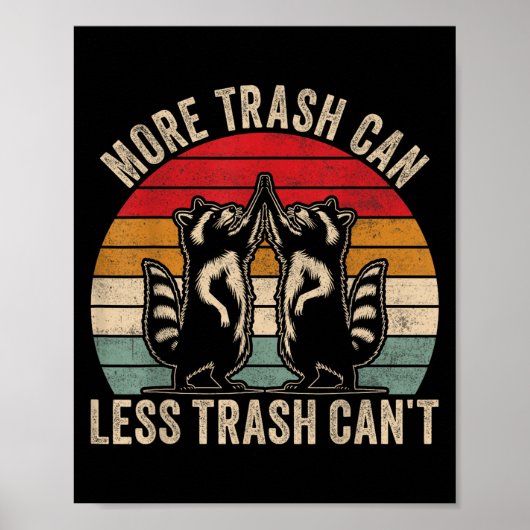 Poster More Trash Can Less Trash Can't, Funny Retro Insra (Devant)