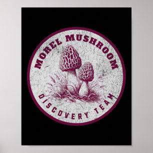 Poster Morel Mushroom Discovery Team - Fun Mushroom Hunti