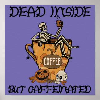 Poster Mort à l'intérieur mais caféiné