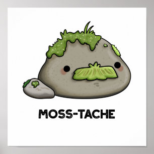 Poster Moss-tache Funny Mustache Pun
