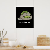 Poster Moss-tache Funny Mustache Pun Dark BG (Cuisine)