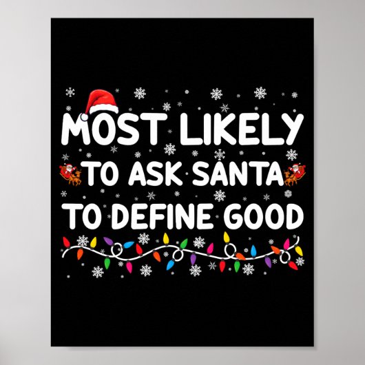 Poster Most Likely To Ask Santa To Define Good Christmas  (Devant)