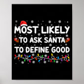 Poster Most Likely To Ask Santa To Define Good Christmas  (Devant)