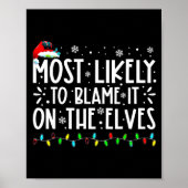 Poster Most Likely To Blame It On The Elves Funny Christm (Devant)