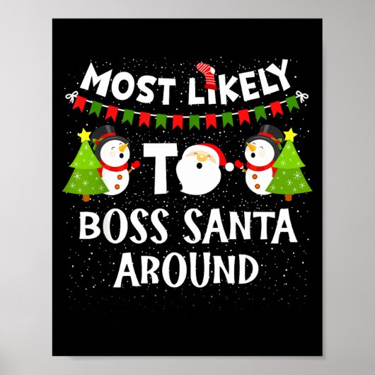 Poster Most Likely To Boss Santa Around Funny Holiday Chr (Devant)