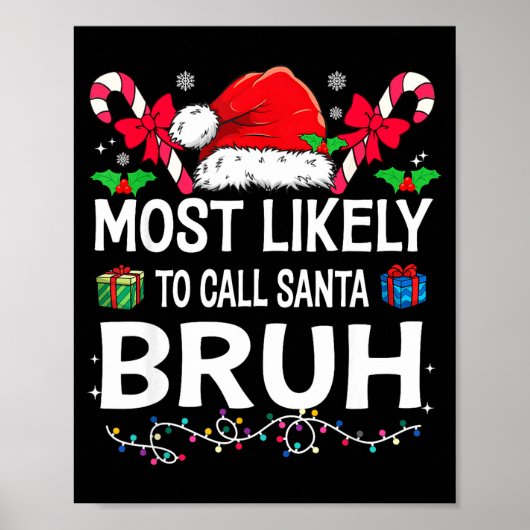 Poster Most Likely To Call Santa Bruh Christmas Family Ma (Devant)