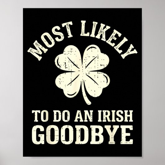 Poster Most likely to do an irish exit goodbye funny st (Devant)