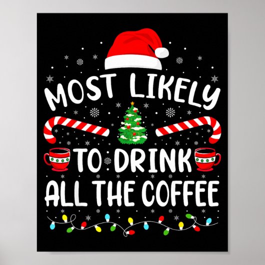 Poster Most Likely To Drink All Santa's Coffee Family Mat (Devant)